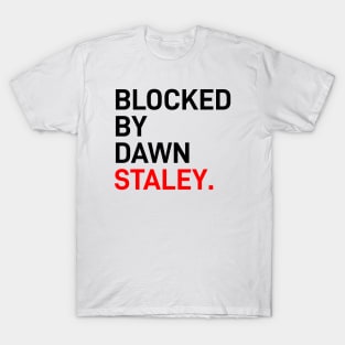 Blocked By Dawn Staley, White Version T-Shirt